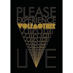 Please Experience Wolfmother: Live