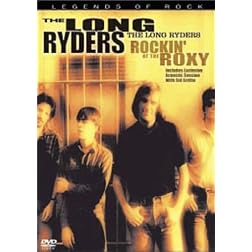 Long Ryders: Rockin' at the Roxy