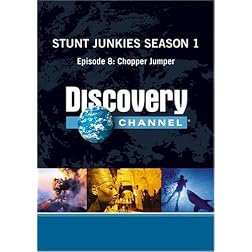 Stunt Junkies Season 1 - Episode 8: Chopper Jumper