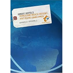 Great Hotels Season 2 - Episode 1: DonCesar Beach Resort, Hyatt Regency Grand Cypress