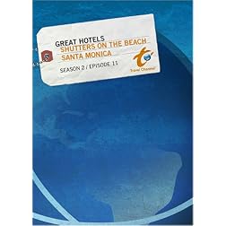 Great Hotels Season 2 - Episode 11: Shutters on the Beach - Santa Monica