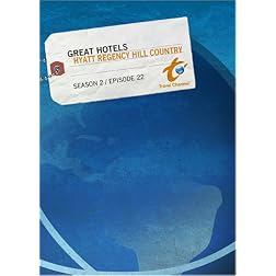 Great Hotels Season 2 - Episode 22: Hyatt Regency Hill Country