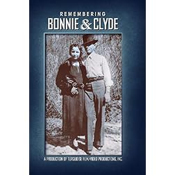 Remembering Bonnie and Clyde