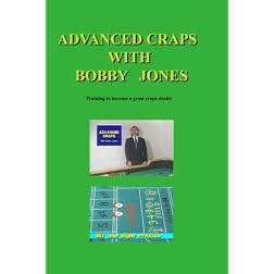 Advanced Craps with Bobby Jones