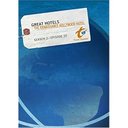 Great Hotels Season 2 - Episode 10: The Renaissance Hollywood Hotel