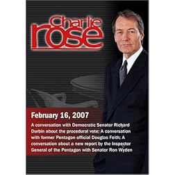 Charlie Rose with Richard Durbin; Douglas Feith; Ron Wyden (February 16, 2007)