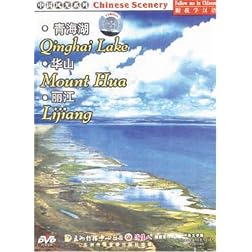 Chinese Scenery: Qinghai Lake / Mount Hua / Lijiang