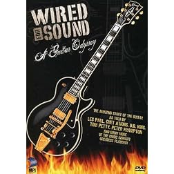 Wired For Sound - A Guitar Odyssey