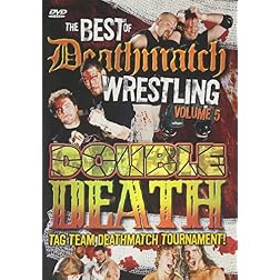 The Best of Deathmatch Wrestling, Vol. 5: Double Death Tag Team