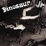 Beyond by Dinosaur jr.