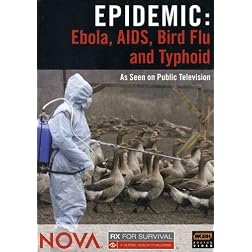 NOVA: Epidemic - Ebola, AIDS, Bird Flu and Typhoid