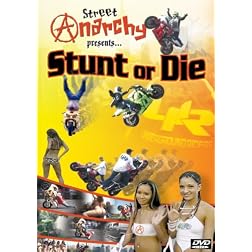 Street Anarchy Presents Stunt or Die
