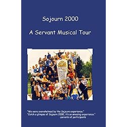 Sojourn 2000 A Servant Musical Tour