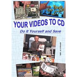 Your Videos To CD - Do It Yourself And Save