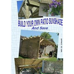 Build Your Own Patio Sunshade And Save
