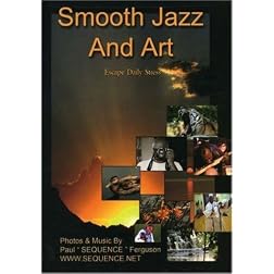 Smooth Jazz & Art  the D.V.D