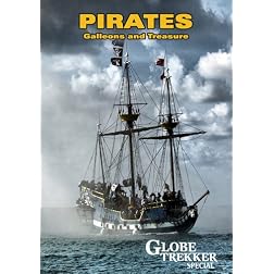 Globe Trekker Special: Pirates, Galleons & Treasure
