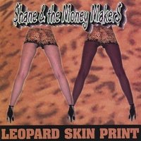 Leopard Skin Print by Shane and the Money Makers