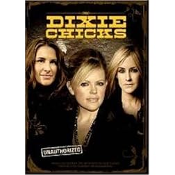 Dixie Chicks: Unauthorized