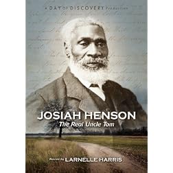 Josiah Henson: The Real Uncle Tom
