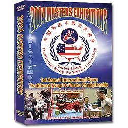 2004 MASTERS EXHIBITIONS  1st Annual International Open Traditional Kung-fu Wushu Championship