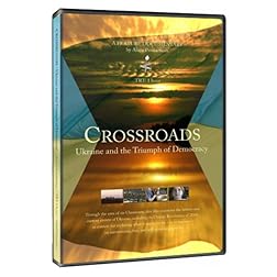 Crossroads - Ukraine and the Triumph of Democracy