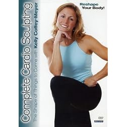 Complete Cardio Sculpting with Kelly Coffey-Meyer