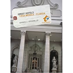 Great Hotels Season 1 - Episode 19: Casa Monica - Florida