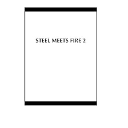 STEEL MEETS FIRE 2