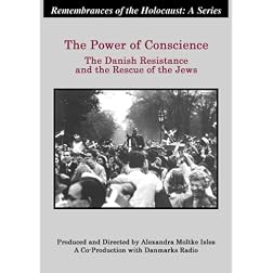 The Power of Conscience: The Danish Resistance and the Rescue of the Jews
