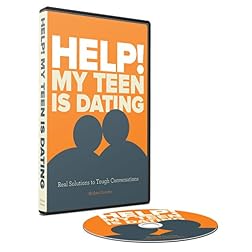 Help! My Teen is Dating.  Real solutions to tough conversations.