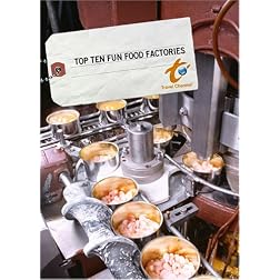 Top Ten Fun Food Factories