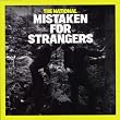 Mistaken for Strangers