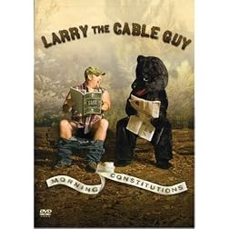 Larry the Cable Guy: Morning Constitutions