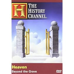 The History Channel: Heaven - Beyond the Grave