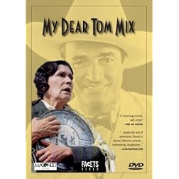 My Dear Tom Mix