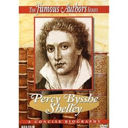 The Famous Authors: Percy Bysshe Shelley