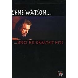 Gene Watson Sings His Greatest Hits