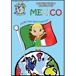 One Wee World Celebrates Mexico