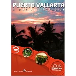 Puerto Vallarta, A Mexican Paradise - Interactive Travel Guide