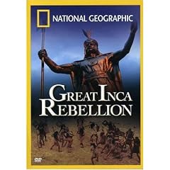 National Geographic: The Great Inca Rebellion