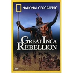National Geographic: The Great Inca Rebellion