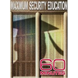 60 Minutes - Maximum Security Education (April 15, 2007)