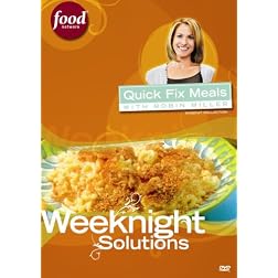 Quick Fix Meals with Robin Miller - Weeknight Solutions