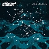 We Are the Night by The Chemical Brothers