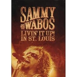 Sammy Hagar and The Wabos: Livin' It Up! Live in St. Louis