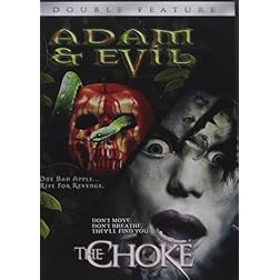 Adam and Evil and the Choke