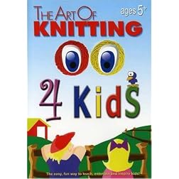 The Art of Knitting 4 Kids (Leisure Arts #4406)