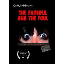 The Faithful and the Foul