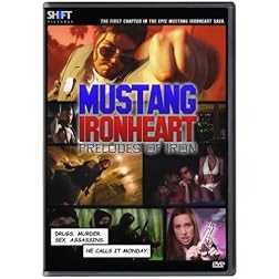 Mustang Ironheart: Preludes of Iron